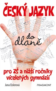 Český jazyk do dlaně pro ZŠ a nižší roč. vícelet. gymnázií