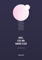 Nic, co mi není cizí