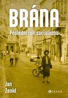 Brána: poslední rok socialismu