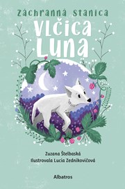 Záchranná stanica: Vlčica Luna (s podpisom)