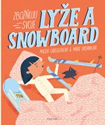 Zbožňuju svoje lyže a snowboard