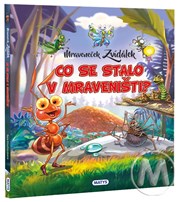 Mraveneček Zvídálek: Co se stalo v mraveništi?