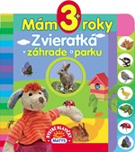 Mám 3 roky: Zvieratká v záhrade a parku