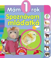 Mám 1 rok: Spoznávam mláďatká