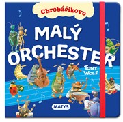 Chrobáčikovo: Malý orchester