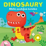 Malá zvuková knižka: Dinosauri