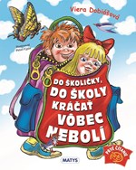 Do školičky, do školy kráčať vôbec nebolí