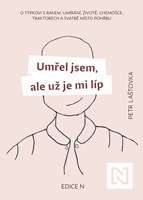 Umřel jsem, ale už je mi líp