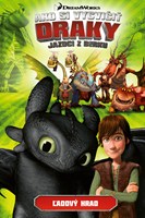 Ako si vycvičiť draky - Jazdci z Berku 3: Ľadový hrad