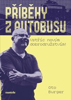 Příběhy z autobusu - vstříc novým dobrodružstvím