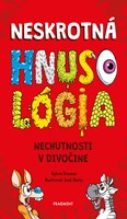 Neskrotná HNUSOLÓGIA: Nechutnosti v divočine