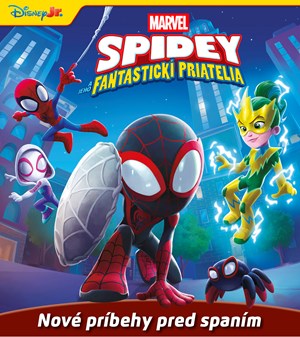 Marvel - Spidey a jeho fantastickí priatelia - Nové príbehy pred spaním