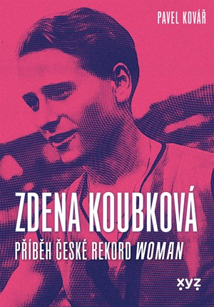 Zdena Koubková: Příběh české rekordwoman