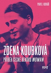 Zdena Koubková: Příběh české rekordwoman
