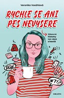 Rychle se ani pes nevysere