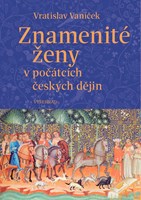 Znamenité ženy v počátcích českých dějin