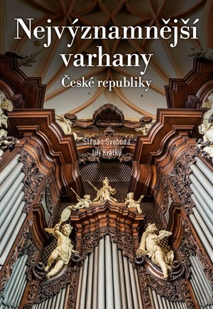 Nejvýznamnější varhany České republiky (2. akosť)