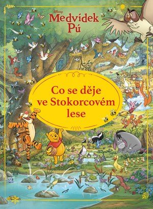 Medvídek Pú - Co se děje ve Stokorcovém lese? 