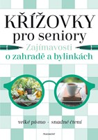 Křížovky pro seniory – Zajímavosti o zahradě a bylinkách