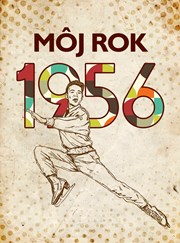 Môj rok 1956 (2. akosť)
