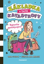 Základka a ďalšie katastrofy 1 - Najhoršia spolubývajúca (2. akosť)