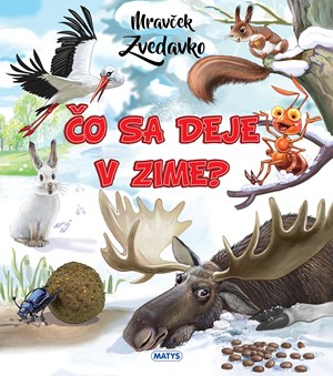 Mravček Zvedavko: Čo sa deje v zime?