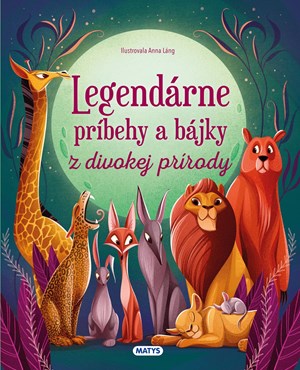 Legendárne príbehy a bájky z divokej prírody (2. akosť)
