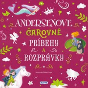 Úžasné príbehy: Andersenove čarovné príbehy a rozprávky (2. akosť)