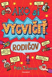 Ako si vycvičiť rodičov (2. akosť)