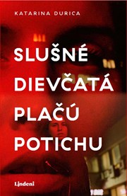 Slušné dievčatá plačú potichu (2. akosť)