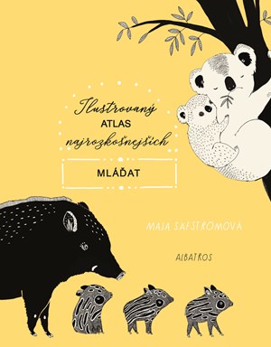 Ilustrovaný atlas najrozkošnejších mláďat (2. akosť)