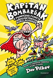 Kapitán Bombarďák 10: Kapitán Bombarďák a pompézna pomsta rádioaktívnych Robo-boxeriek (2. akosť)