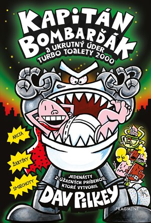 Kapitán Bombarďák 11: Kapitán Bombarďák a ukrutný úder Turbo Toalety 2000 (2. akosť)