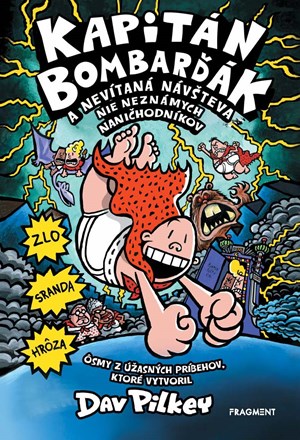 Kapitán Bombarďák 8: Kapitán Bombarďák a nevítaná návšteva nie neznámych naničhodníkov (2. akosť)