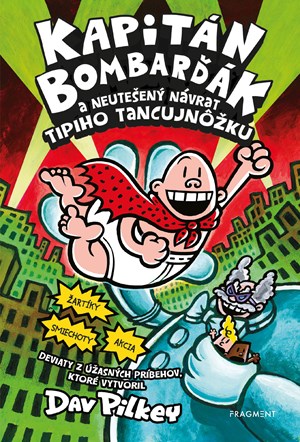 Kapitán Bombarďák 9: Kapitán Bombarďák a neutešený návrat Tipiho Tancujnôžku (2. akosť)