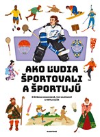 Ako ľudia športovali a športujú (2. akosť)