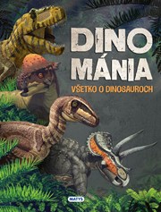 Dinománia: Všetko o dinosauroch (2. akosť)