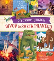 Neuveriteľné cesty: 20 ohromujúcich divov zo sveta praveku (2. akosť)