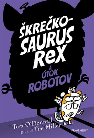 Škrečkosaurus rex a útok robotov (2. akosť)