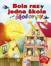 Bola raz jedna škola a iné školoviny