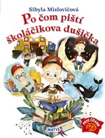 Po čom piští školáčikova dušička