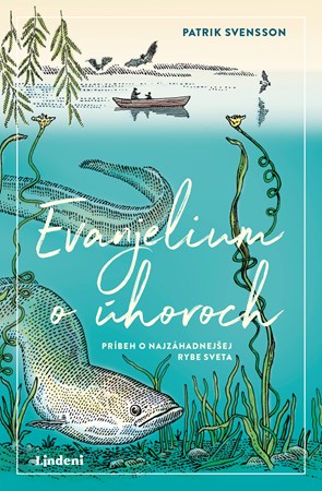 Evanjelium o úhoroch - Príbeh o najzáhadnejšej rybe sveta (2. akosť)