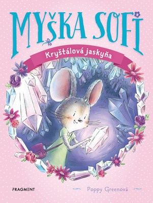 Myška Sofi 12: Kryštálová jaskyňa