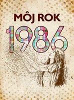 Môj rok 1986 (2. akosť)
