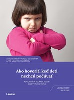 Ako hovoriť, keď deti nechcú počúvať (2. akosť)