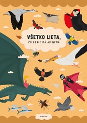 Všetko lieta, čo perie má aj nemá (2. akosť)