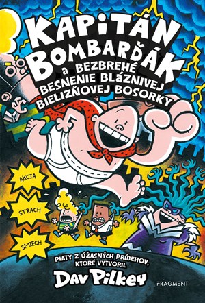 Kapitán Bombarďák 5: Kapitán Bombarďák a bezbrehé besnenie bláznivej Bielizňovej bosorky (2. akosť)