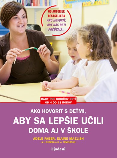 Ako hovoriť s deťmi, aby sa lepšie učili - doma aj v škole (2. akosť)