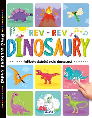 Prvá zvuková kniha: Dinosaury - Počúvaj skutočné zvuky dinosaurov! (2. akosť)