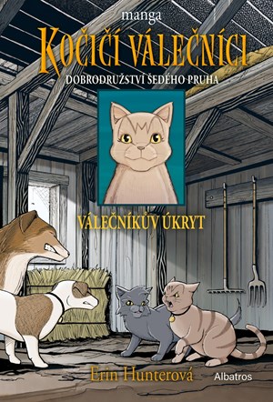 Kočičí válečníci: Dobrodružství Šedého pruha (2) - Válečníkův úkryt